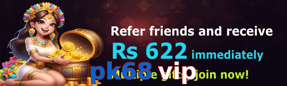 Pk68 vip