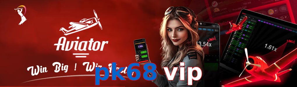 Pk68 vip