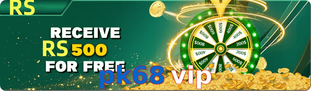 Pk68 vip – Safe entertainment platform Pk68 vip