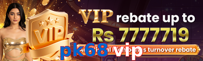 Pk68 vip VIP